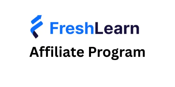 Programme d'affiliation FreshLearn en 2026 : vaut-il la peine de le promouvoir ?