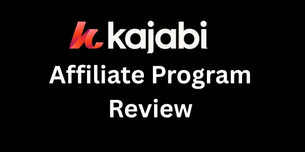 Kajabi Affiliate Program Review 2026: Is It Worth Promoting?