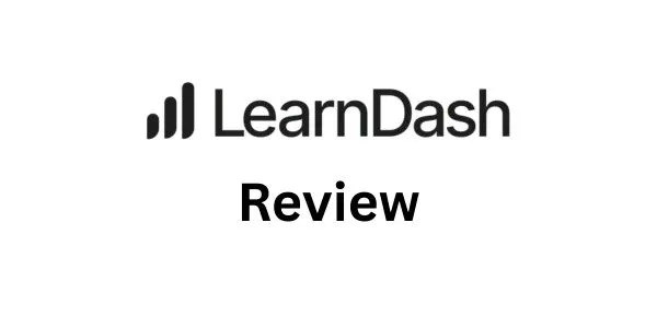 LearnDash Review 2026: Is It Worth It?