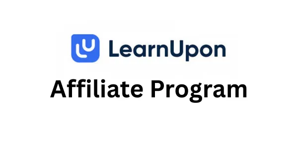 LearnUpon Affiliate Program Review 2026: Is It Worth Promoting?