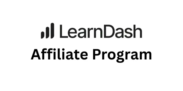 LearnDash Affiliate Program Review 2026: Is It Worth Promoting?