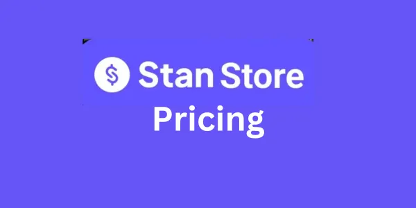 Stan Store Pricing in 2026: Plan Comparison, Transaction Fees and Cheaper Alternatives
