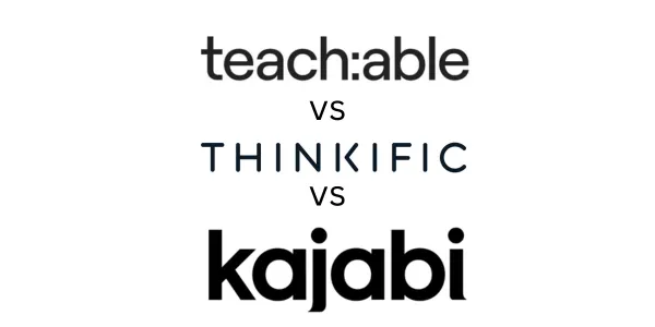 Teachable vs Thinkific vs Kajabi: Which Is Best for You?