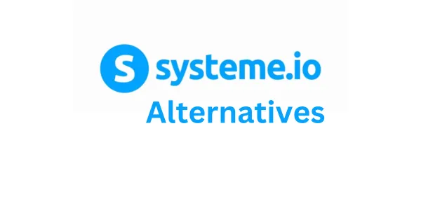 Les 7 meilleures alternatives à Systeme.io en 2026