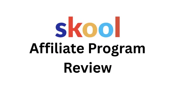 Skool Affiliate Program Review 2026: Is It Worth Promoting?