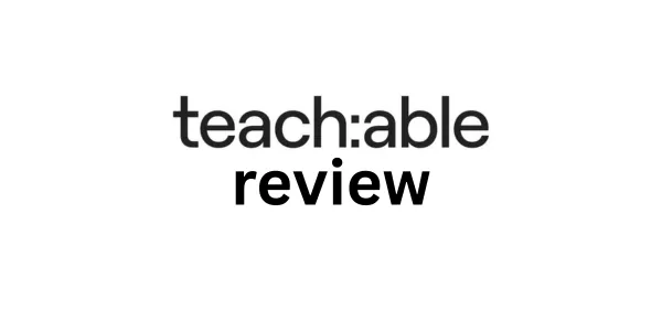 Teachable Review 2026: Is It Worth the Hype?