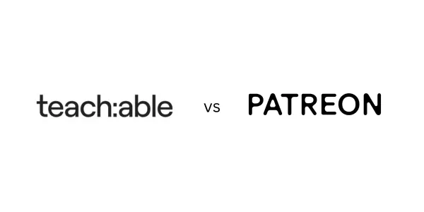 Teachable vs Patreon (2026): Which Is Better?
